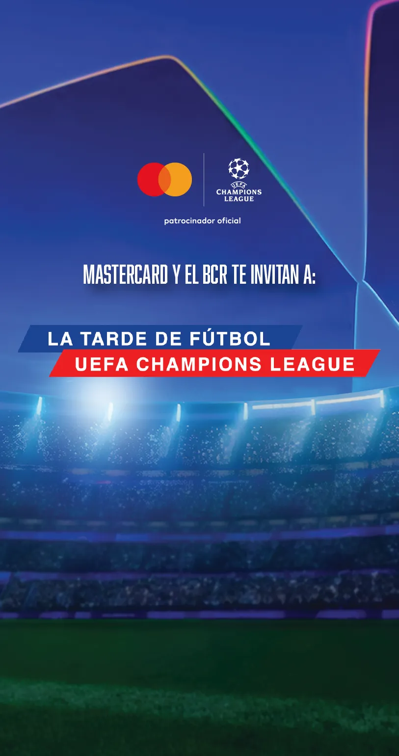 Mastercard y el BCR te invitan a la tarde de futbol Uefa Champions League